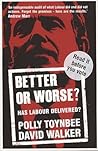 Better or Worse? Has Labour Delivered?