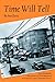 Time Will Tell: A Novel Inspired by the True Story oF 29 German Graves in Hampton Virginia's National Cemetery
