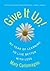 Give It Up!: My Year of Learning to Live Better with Less – A Joyous Guide to Voluntary Simplicity