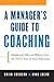 A Manager's Guide to Coaching by Anne Loehr