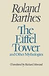 The Eiffel Tower and Other Mythologies by Roland Barthes
