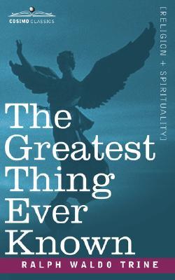 The Greatest Thing Ever Known (Paperback)