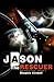 Jason the Rescuer: Infinity City Book 2