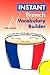 Instant French: Vocabulary Builder (Hippocrene Instant Vocabulary Builder) (English and French Edition)