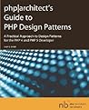 php|architect's Guide to PHP Design Patterns by Jason E. Sweat