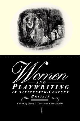 Women and Playwriting in Nineteenth-Century Britain (Paperback)