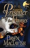 Prisoner of the Flames by Dawn Mactavish