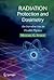 Radiation Protection and Dosimetry: An Introduction to Health Physics