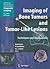 Imaging of Bone Tumors and Tumor-Like Lesions: Techniques and Applications (Medical Radiology)