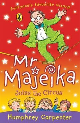 Mr Majeika Joins The Circus (Mr Majeika, #12)
