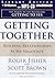 Getting Together: Building Relationships As We Negotiate