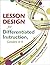 Lesson Design for Differentiated Instruction, Grades 4-9