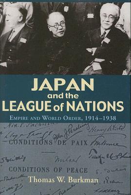 Japan and the League of Nations: Empire and World Order, 1914–1938 (Hardcover)