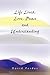 Life Lived, Love, Peace and Understanding by David Perdue