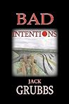 Bad Intentions