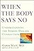 When the Body Says No by Gabor Maté