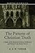 The Pattern of Christian Truth: A Study in the Relations Between Orthodoxy and Heresy in the Early Church (Bampton Lectures)