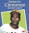 Roberto Clemente: Baseball Legend