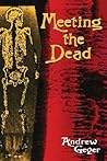 Meeting the Dead: A Novel Meeting the Dead: A Novel