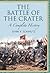 The Battle of the Crater: A Complete History