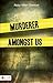 Murderer Amongst Us