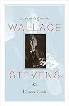 A Reader's Guide to Wallace Stevens A Reader's Guide to Wallace Stevens