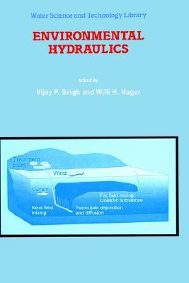 Environmental Hydraulics (Water Science and Technology Library, 19)