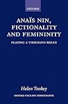 Anaïs Nin, Fictionality and Femininity