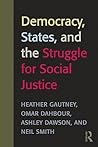 Democracy, States, and the Struggle for Social Justice Democracy, States, and the Struggle for Social Justice