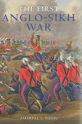 The First Anglo-Sikh War (Hardcover)