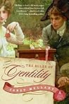 The Rules of Gentility: A Witty Regency Romance About a Prim Heiress and the Scandalous Man She Can't Resist