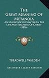 The Great Meaning Of Metanoia: An Undeveloped Chapter In The Life And Teaching Of Christ (1896)