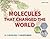 Molecules That Changed the ...