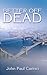 Better Off Dead by John Paul Carinci