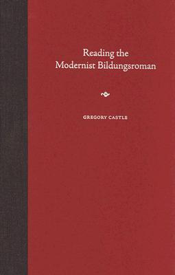Reading the Modernist Bildungsroman (Hardcover)