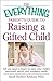 The Everything Parent's Guide to Raising a Gifted Child: All you need to know to meet your child's emotional, social, and academic needs