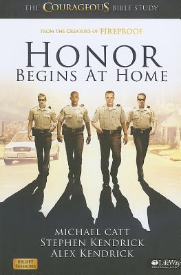 Honor Begins at Home - Member Book: The COURAGEOUS Bible Study (Paperback)