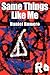 Same Things Like Me by Daniel Romero