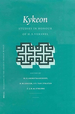 Kykeon: Studies in Honour of H.S. Versnel (Religions in the Graeco-Roman World, 142)