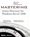 Mastering Active Directory for Windows Server 2008 Mastering Active Directory for Windows Server 2008