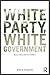 White Party, White Governme...