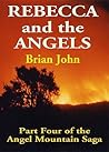 Rebecca and the Angels (Angel Mountain Saga, #4)