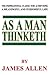 As a Man Thinketh