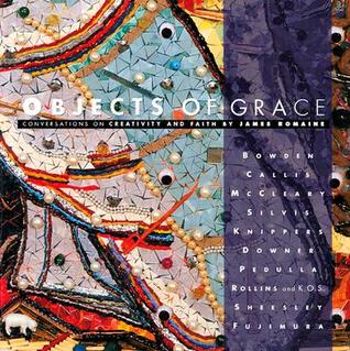 Objects of Grace: Conversations on Creativity and Faith (Paperback)