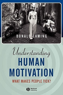 Understanding Human Motivation: What Makes People Tick? (Paperback)