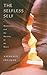 The Selfless Self