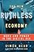 The New Ruthless Economy by Simon Head