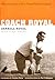 Coach Royal: Conversations with a Texas Football Legend (Voices and Memories, Oral Histories from the Center for American History)