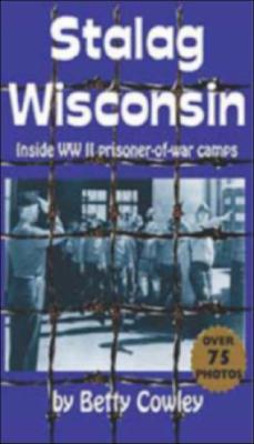 Stalag Wisconsin: Inside WWII Prisoner of War Camps (Paperback)