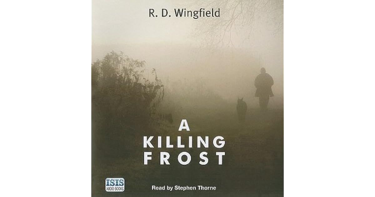 A Killing Frost (Inspector Frost, 6) by R.D. Wingfield